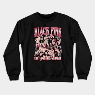 Blackpink In Your Area Crewneck Sweatshirt